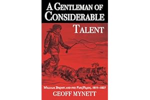 A Gentleman of Considerable Talent: William Brown and the Fur Trade, 1811-1827