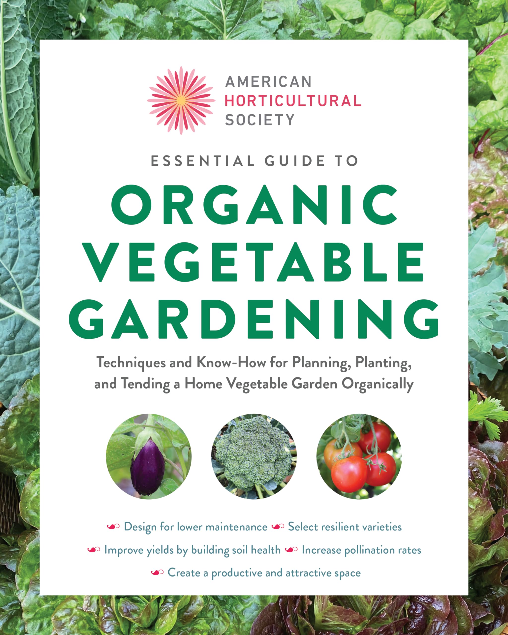 American Horticultural Society Essential Guide to Organic Vegetable Gardening: Techniques and Know-How for Planning, Planting, and Tending a Home ... (American Horticultural Society Guides) American Horticultural Society Essential Guide to Organic Vegetable Gardening: Techniques and Know-How for Planning, Planting, and Tending a Home ... (American Horticultural Society Guides) Paperback Kindle