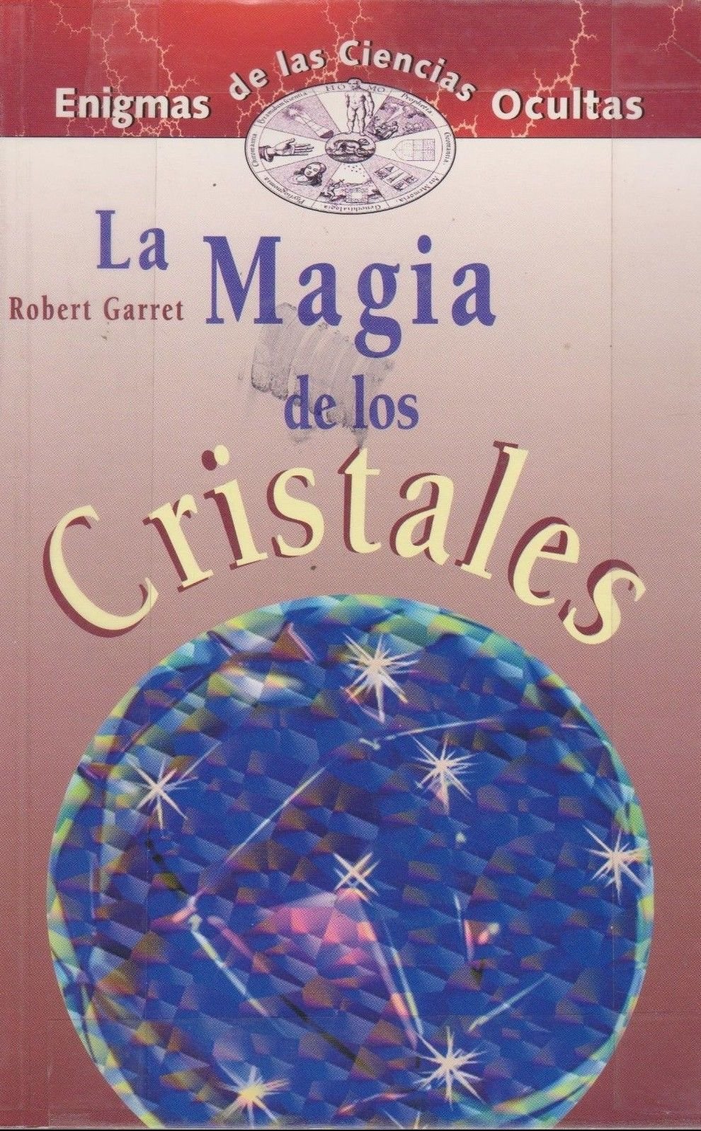 La Magia De Los Cristalesmagic Of Crystals Spanish Edition - 