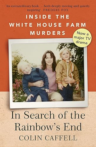 Download In Search of the Rainbow's End: Inside the White House Farm Murders PDF