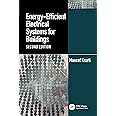 Energy-Efficient Electrical Systems for Buildings (Mechanical and Aerospace Engineering Series)
