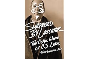 Surprised by Laughter: The Comic World of C.S. Lewis