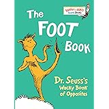 The Foot Book: Dr. Seuss's Wacky Book of Opposites