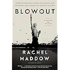 Blowout: Corrupted Democracy, Rogue State Russia, and the Richest, Most Destructive Industry on Earth