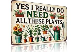 Bestylez Garden Gifts I Really Need All These Plants Vintage Gardening Signs for Home Garden Greenhouse Living Room Bedroom Yard Outdoor Decor 8X12 Inch (3362)