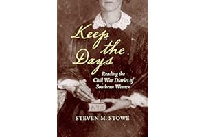 Keep the Days: Reading the Civil War Diaries of Southern Women (Civil War America)