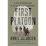 First Platoon: A Story of Modern War in the Age of Identity Dominance