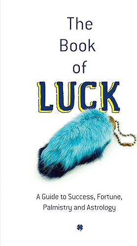 Download The Book of Luck: A Guide to Success, Fortune, Palmistry and Astrology (English Edition) PDF