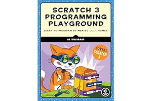 Scratch 3 Programming Playground: Learn to Program by Making Cool Games