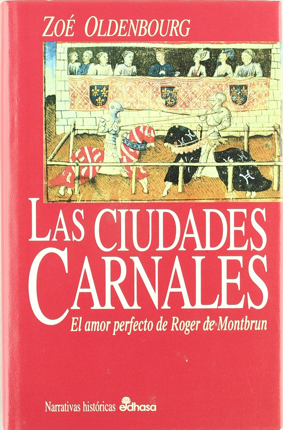Las ciudades carnales (Narrativas Hist&oacute;ricas)