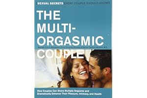 The Multi-Orgasmic Couple: Sexual Secrets Every Couple Should Know