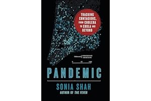 Pandemic: Tracking Contagions, from Cholera to Ebola and Beyond