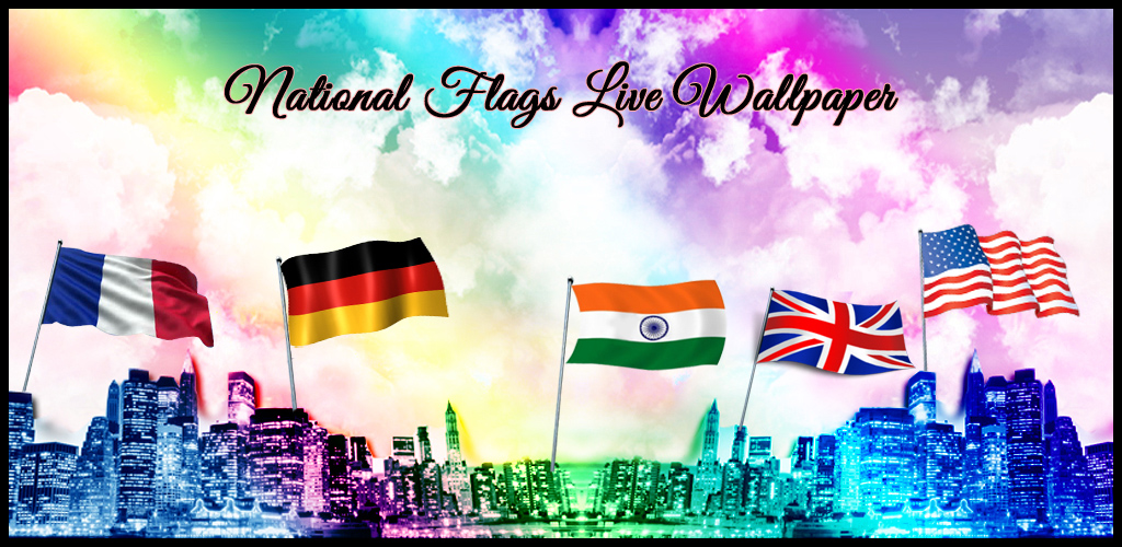 National Flags Live for Android