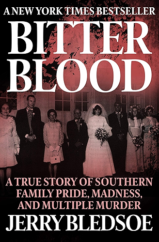 Download Bitter Blood: A True Story of Southern Family Pride, Madness, and Multiple Murder (English Edition) PDF