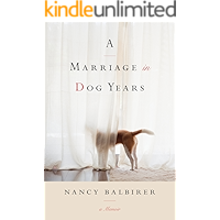 A Marriage in Dog Years: A Memoir