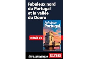 Fabuleux nord du Portugal et la vallée du Douro (French Edition)