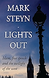 Lights Out: Islam, Free Speech And The Twilight of the West