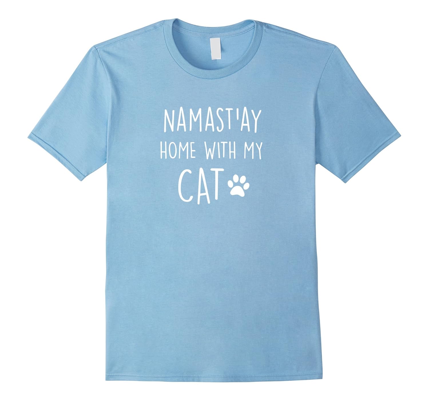 Namastay home with my cat T-Shirt (Namaste)-ANZ