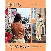 Knits to Wear: Effortless Patterns by Kutova Kika