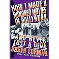 How I Made A Hundred Movies In Hollywood