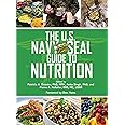 The U.S. Navy SEAL Guide to Nutrition (US Army Survival): Deuster ...