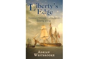 Liberty's Edge: Book 5 of the Nicholas Cruwys Naval Series