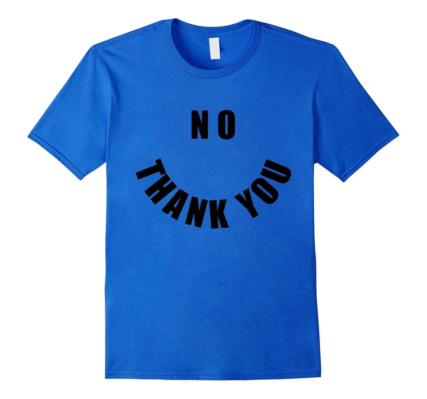 No Thank You Smiley Face T-Shirt - Funny Humor-anz