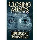 Closing Minds: How Scientology's "Ethics Technology" is Used to Control Their Members