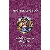 Michelangelo and the Viewer in His Time (Renaissance Lives)