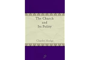The Church and Its Polity