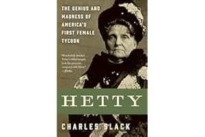 Hetty: The Genius and Madness of America's First Female Tycoon