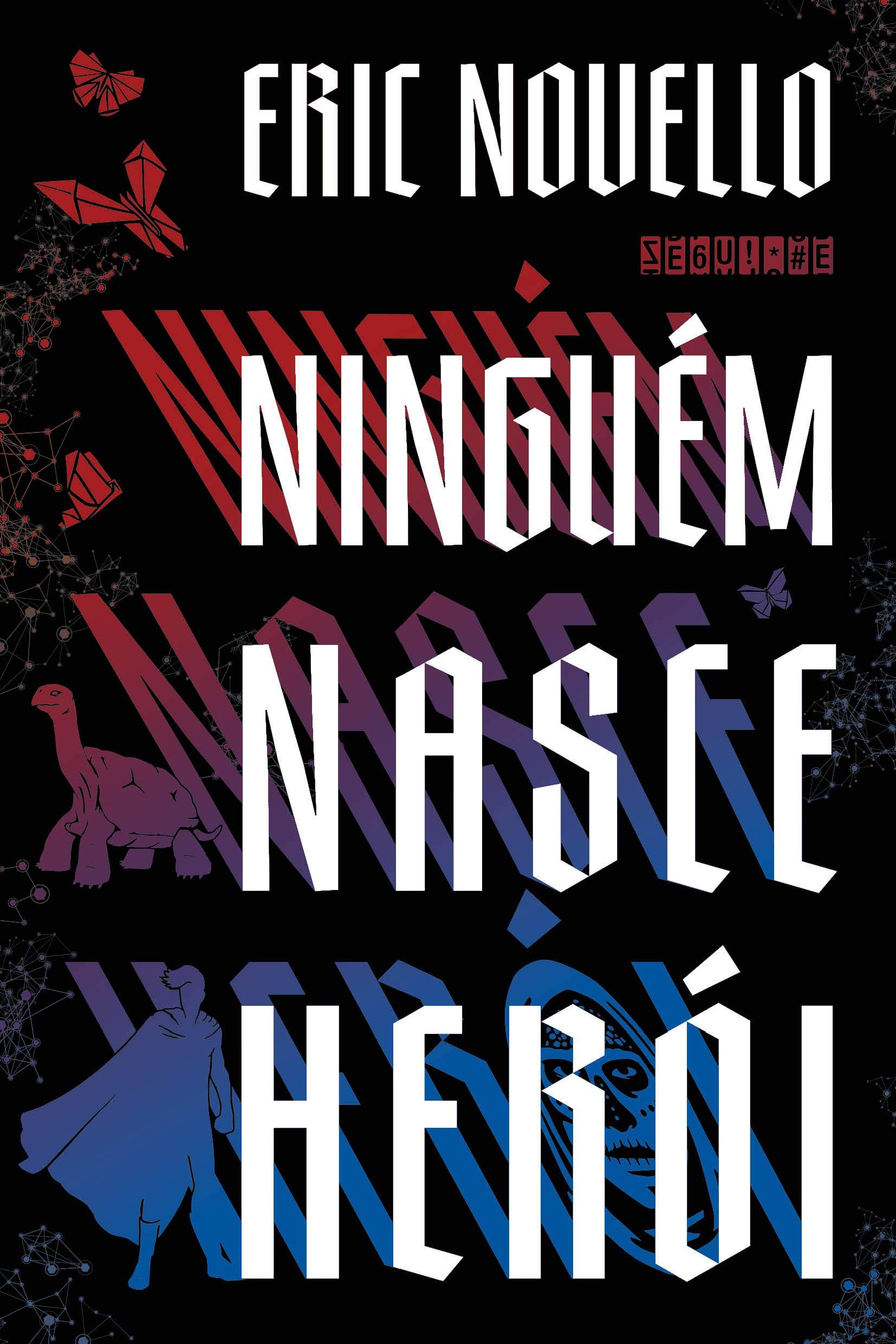 Livro 'Ninguém nasce herói' de Eric Novello