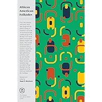 African American Folktales: Stories from Black Traditions in the New World (The Pantheon Fairy Tale and Folklore Library)