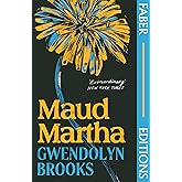 Maud Martha (Faber Editions): 'I loved it and want everyone to read this lost literary treasure.' Bernardine Evaristo