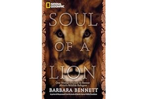Soul of a Lion: One Woman's Quest to Rescue Africa's Wildlife Refugees