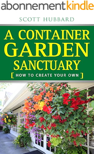 Download A Container Garden Sanctuary: How to Create Your Own (English Edition) PDF