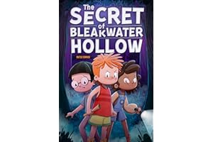The Secret of Bleakwater Hollow: A Mystery Adventure Chapter Book for Kids