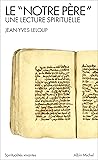 Le "Notre Père": Une lecture spirituelle