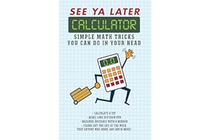 See Ya Later Calculator: Simple Math Tricks You Can Do in Your Head