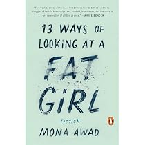 13 Ways of Looking at a Fat Girl: Fiction: Awad, Mona ...