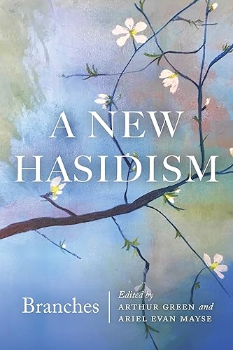 Download A New Hasidism: Branches PDF