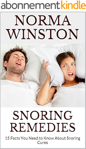 Download Snoring Remedies: 15 Facts You Need to Know About Snoring Cures (English Edition) PDF