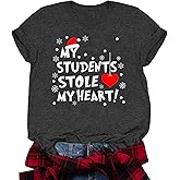 Funny Christmas Teacher Shirt Women: My Students Stole My Heart Xmas Tshirt Merry Christmas Holiday Teacher Tee Tops