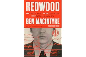 Redwood: The Untold Story of the Cold War's Most Extraordinary Spy