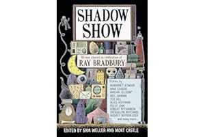 Shadow Show: All-New Stories in Celebration of Ray Bradbury