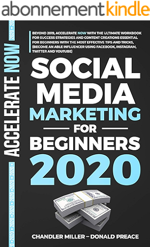 Download SOCIAL MEDIA MARKETING FOR BEGINNERS 2020: BEYOND 2019, WITH THE WORKBOOK FOR SUCCESS STRATEGIES AND CONTENT CREATIONS ESSENTIAL  WITH TIPS AND TRICKS, ... TWITTER AND YOUTUBE) (English Edition) PDF