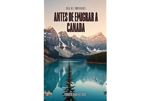 Antes de Emigrar a Canada (Spanish Edition)