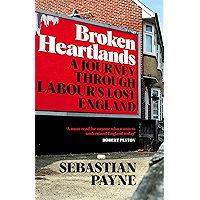 Broken Heartlands: A Journey Through Labour's Lost England