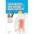 Your Nerves Are Having Back Surgery: Neuroscience Education for Patients Having Back Surgery