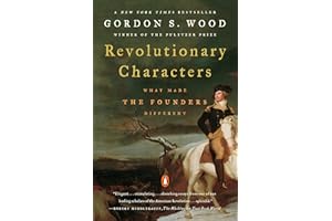 Revolutionary Characters: What Made the Founders Different
